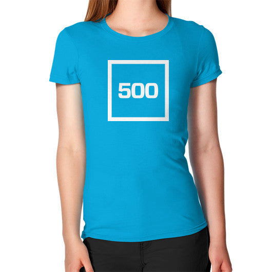Women's T-Shirt Teal 500 Startups Idea